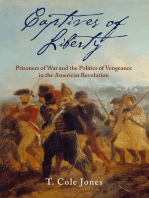 Captives of Liberty: Prisoners of War and the Politics of Vengeance in the American Revolution