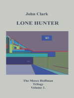 Lone Hunter: Moses Hoffman Trilogy Vol 1.
