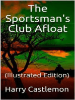 The Sportman's Club Afloat: (Illustrated Edition)