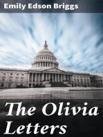 The Olivia Letters: Being Some History of Washington City for Forty Years as Told by the Letters of a Newspaper Correspondent