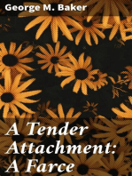 A Tender Attachment: A Farce