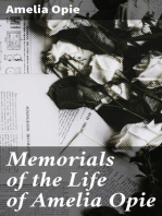 Memorials of the Life of Amelia Opie: Selected and Arranged from her Letters, Diaries, and other Manuscripts