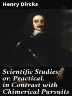 Scientific Studies; or, Practical, in Contrast with Chimerical Pursuits