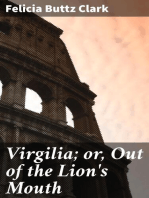 Virgilia; or, Out of the Lion's Mouth