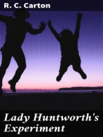 Lady Huntworth's Experiment: An original comedy in three acts