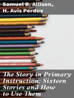 The Story in Primary Instruction: Sixteen Stories and How to Use Them