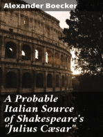 A Probable Italian Source of Shakespeare's "Julius Cæsar"