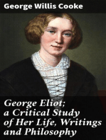 George Eliot; a Critical Study of Her Life, Writings and Philosophy