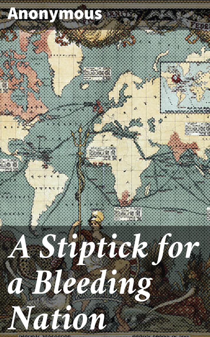 A Stiptick for a Bleeding Nation by Good Press (Ebook) - Read free for ...