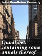 Quodlibet: containing some annals thereof