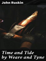 Time and Tide by Weare and Tyne: Twenty-five Letters to a Working Man of Sunderland on the Laws of Work