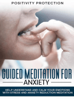 Guided Meditation For Anxiety: Help Understand and Calm Your Emotions with Stress and Anxiety Reduction Meditation
