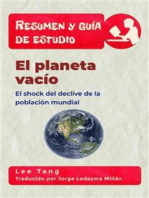 Resumen Y Guía De Estudio - El Planeta Vacío: El Shock Del Declive De La Población Mundial