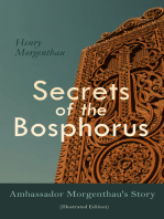 Secrets of the Bosphorus: Ambassador Morgenthau's Story (Illustrated Edition): First Hand Account of the Armenian Genocide and the Exodus of Greeks