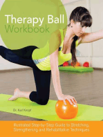 Therapy Ball Workbook: Illustrated Step-by-Step Guide to Stretching, Strengthening, and Rehabilitative Techniques