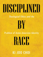 Disciplined by Race: Theological Ethics and the Problem of Asian American Identity