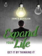 Expand Your Life: Get it By Thinking it