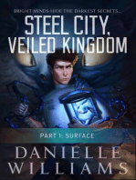 Steel City, Veiled Kingdom, Part 1