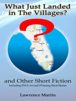 What Just Landed in The Villages? and Other Short Fiction