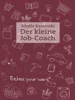 Der kleine Job-Coach: Mehr Gelassenheit, weniger Konflikte, bessere Durchsetzung im Büro und Alltag