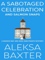 A Sabotaged Celebration and Salmon Snaps: A Maggie May and Miss Fancypants Mystery, #5