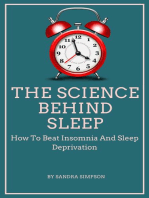 The Science Behind Sleep - How To Beat Insomnia And Sleep Deprivation