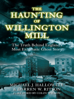 The Haunting of Willington Mill: The Truth Behind England's Most Enigmatic Ghost Story