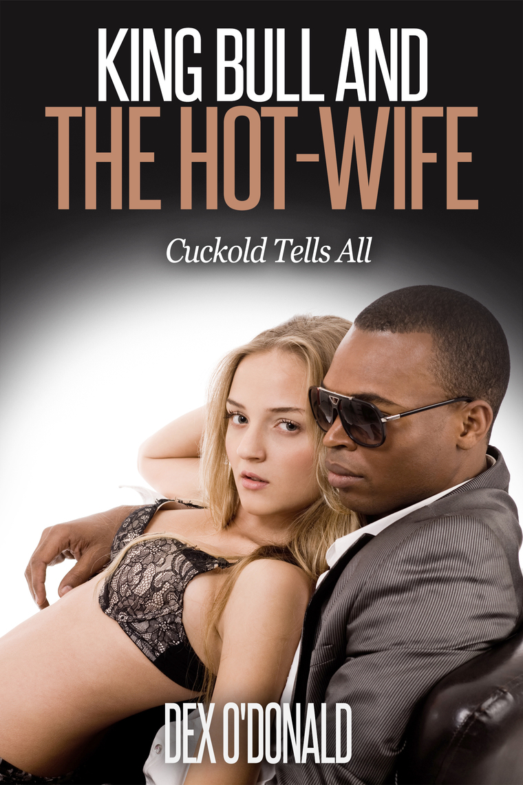 King Bull and The Hot-Wife by Dex ODonald photo