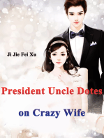 President Uncle Dotes on Crazy Wife: Volume 1