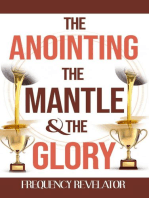 The Anointing, the Mantle and the Glory