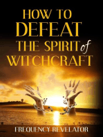 How to Defeat the Spirit of Witchcraft