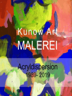 Kunow Art Malerei: Acryldispersion 1988 - 2019