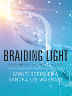 Braiding Light: Through the Eye of the Needle