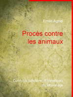Procès contre les animaux: Curiosités judiciaires et historiques du Moyen-âge