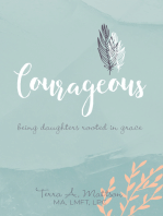 Courageous: Being Daughters Rooted in Grace