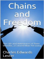 Chains and Freedom / or, The Life and Adventures of Peter Wheeler, a Colored Man Yet Living