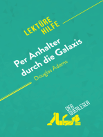 Per Anhalter durch die Galaxis von Douglas Adams (Lektürehilfe): Detaillierte Zusammenfassung, Personenanalyse und Interpretation