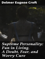 Supreme Personality: Fun in Living. A Doubt, Fear, and Worry Cure