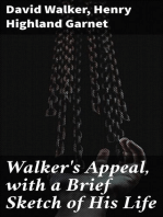 Walker's Appeal, with a Brief Sketch of His Life: And Also Garnet's Address to the Slaves of the United States of America