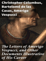 The Letters of Amerigo Vespucci, and Other Documents Illustrative of His Career