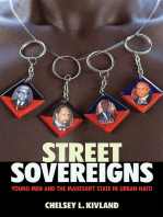 Street Sovereigns: Young Men and the Makeshift State in Urban Haiti