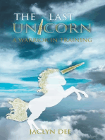 A Warrior In Training: A Unicorn's Courage and Confidence To Face Any Challenge: The Last Unicorn