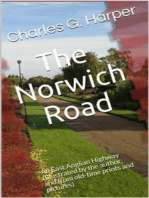The Norwich Road / An East Anglian Highway: (Illustrated by the author, and from old-time prints and pictures)