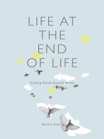 Life at the End of Life: Finding Words Beyond Words