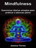 Mindfulness - exercícios diários simples para praticar a atenção plena