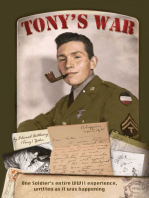 Tony's War: One soldier’s entire WWII experience, written as it was happening