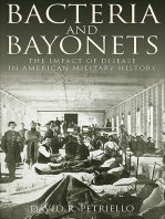 Bacteria and Bayonets: The Impact of Disease in American Military History