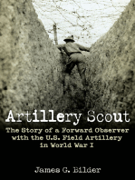 Artillery Scout: The Story of a Forward Observer with the U.S. Field Artillery in World War I