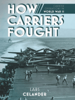 How Carriers Fought: Carrier Operations in World War II