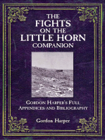 The Fights on the Little Horn Companion: Gordon Harper's Full Appendices and Bibliography